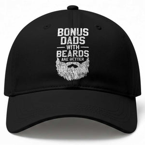 Bonus Dads With Beards Are Better Baseball Cap Funny Stepdad Stepfather Fathers Day TS10 Print Your Wear