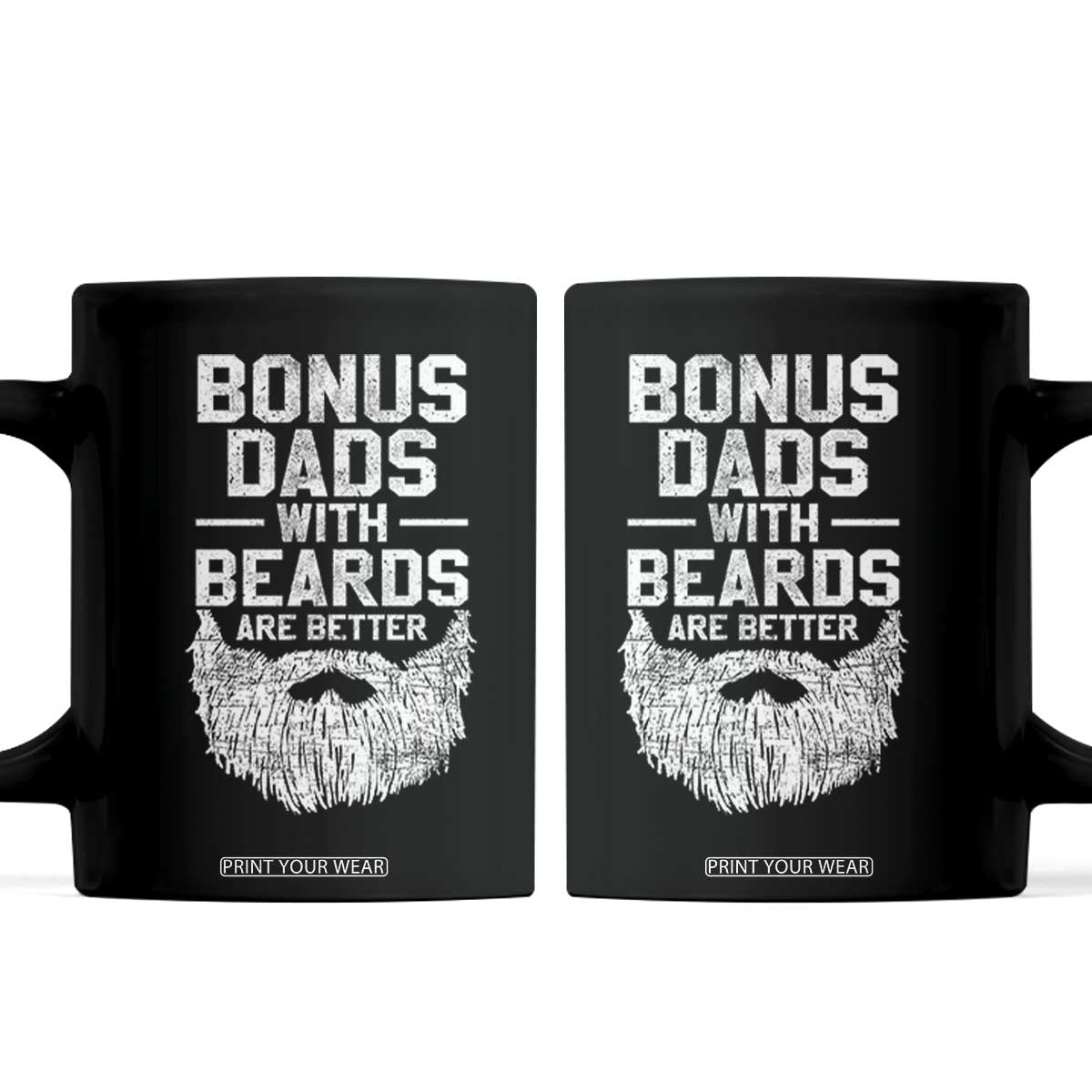 Bonus Dads With Beards Are Better Coffee Mug Funny Stepdad Stepfather Fathers Day TS10 Black Print Your Wear