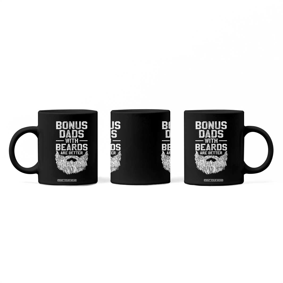 Bonus Dads With Beards Are Better Coffee Mug Funny Stepdad Stepfather Fathers Day TS10 Print Your Wear