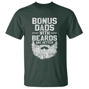 Bonus Dads With Beards Are Better T Shirt Funny Stepdad Stepfather Fathers Day TS10 Dark Forest Green Print Your Wear