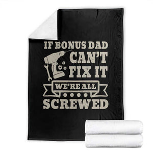 Funny Stepdad Throw Blanket Retro If Bonus Dad Cant Fix It Were All Screwed TS10 Black Print Your Wear