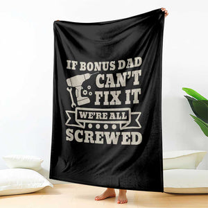 Funny Stepdad Throw Blanket Retro If Bonus Dad Cant Fix It Were All Screwed TS10 Print Your Wear