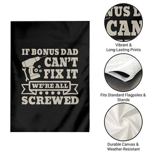 Funny Stepdad Garden Flag Retro If Bonus Dad Cant Fix It Were All Screwed TS10 Print Your Wear