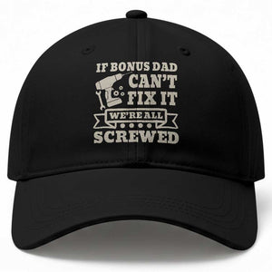 Funny Stepdad Baseball Cap Retro If Bonus Dad Cant Fix It Were All Screwed TS10 Print Your Wear