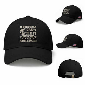 Funny Stepdad Baseball Cap Retro If Bonus Dad Cant Fix It Were All Screwed TS10 Baseball Cap Universal Fit Black Print Your Wear