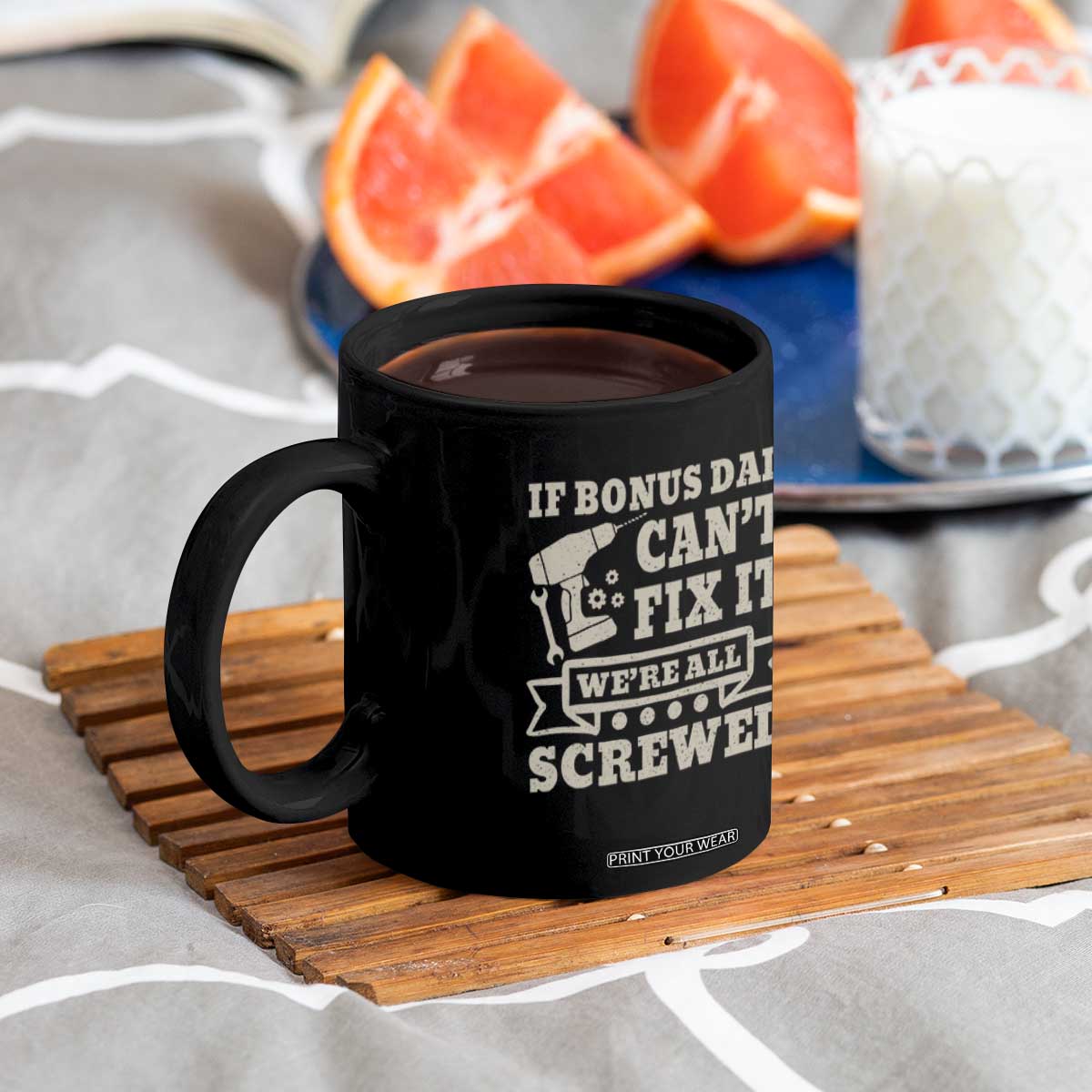 Funny Stepdad Coffee Mug Retro If Bonus Dad Cant Fix It Were All Screwed TS10 Print Your Wear