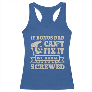 Funny Stepdad Racerback Tank Top Retro If Bonus Dad Cant Fix It Were All Screwed TS10 Royal Blue Print Your Wear
