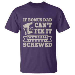 Funny Stepdad T Shirt Retro If Bonus Dad Cant Fix It Were All Screwed TS10 Purple Print Your Wear