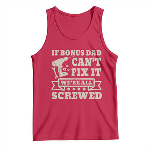 Funny Stepdad Tank Top Retro If Bonus Dad Cant Fix It Were All Screwed TS10 Red Print Your Wear