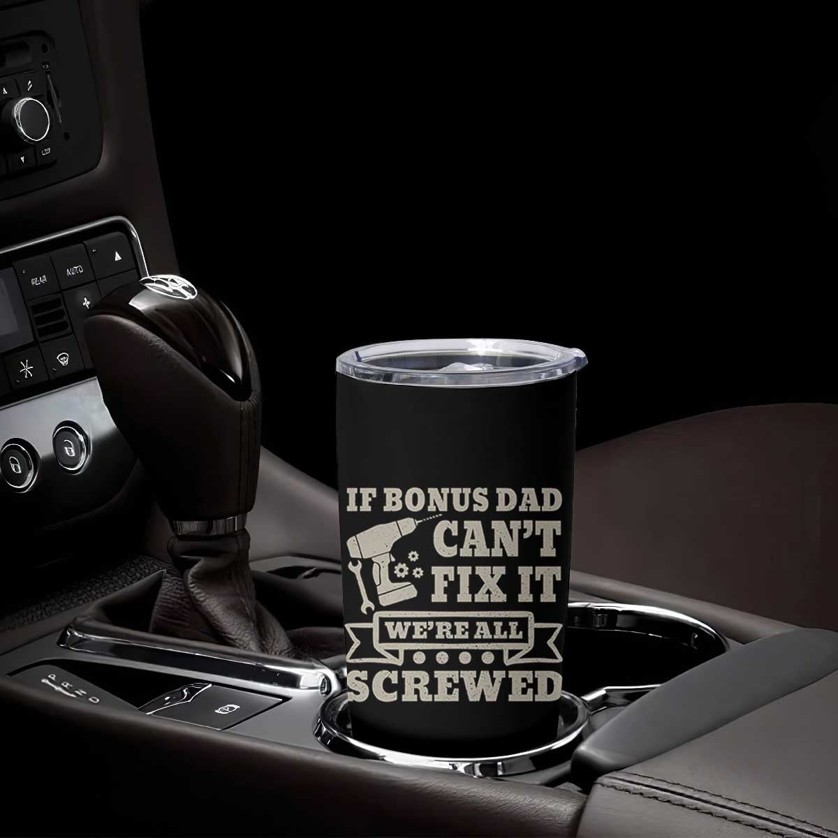 Funny Stepdad Tumbler Cup Retro If Bonus Dad Cant Fix It Were All Screwed TS10 Print Your Wear