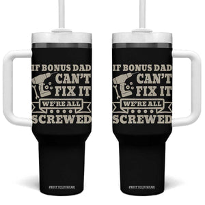 Funny Stepdad Tumbler With Handle Retro If Bonus Dad Cant Fix It Were All Screwed TS10 One Size: 40 oz Black Print Your Wear