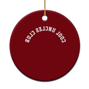 Cool Uncles Club Ceramic Ornament Gifts For Uncle Retro Upside Down Text TS10 1pc Red Print Your Wear
