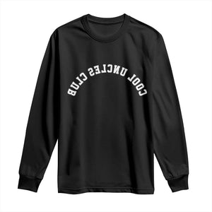 Cool Uncles Club Long Sleeve Shirt Gifts For Uncle Retro Upside Down Text TS10 Black Print Your Wear