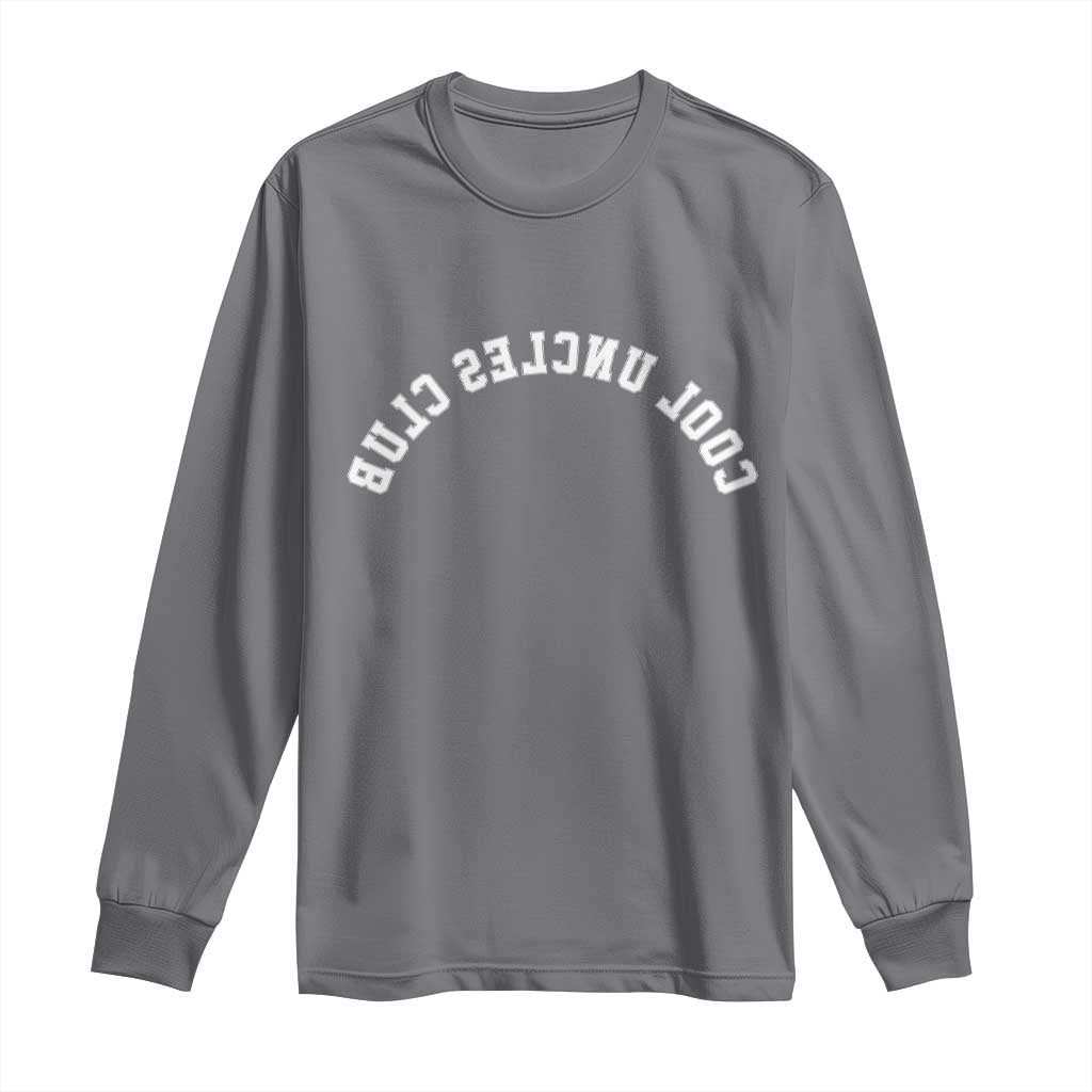 Cool Uncles Club Long Sleeve Shirt Gifts For Uncle Retro Upside Down Text TS10 Charcoal Print Your Wear