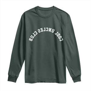 Cool Uncles Club Long Sleeve Shirt Gifts For Uncle Retro Upside Down Text TS10 Dark Forest Green Print Your Wear
