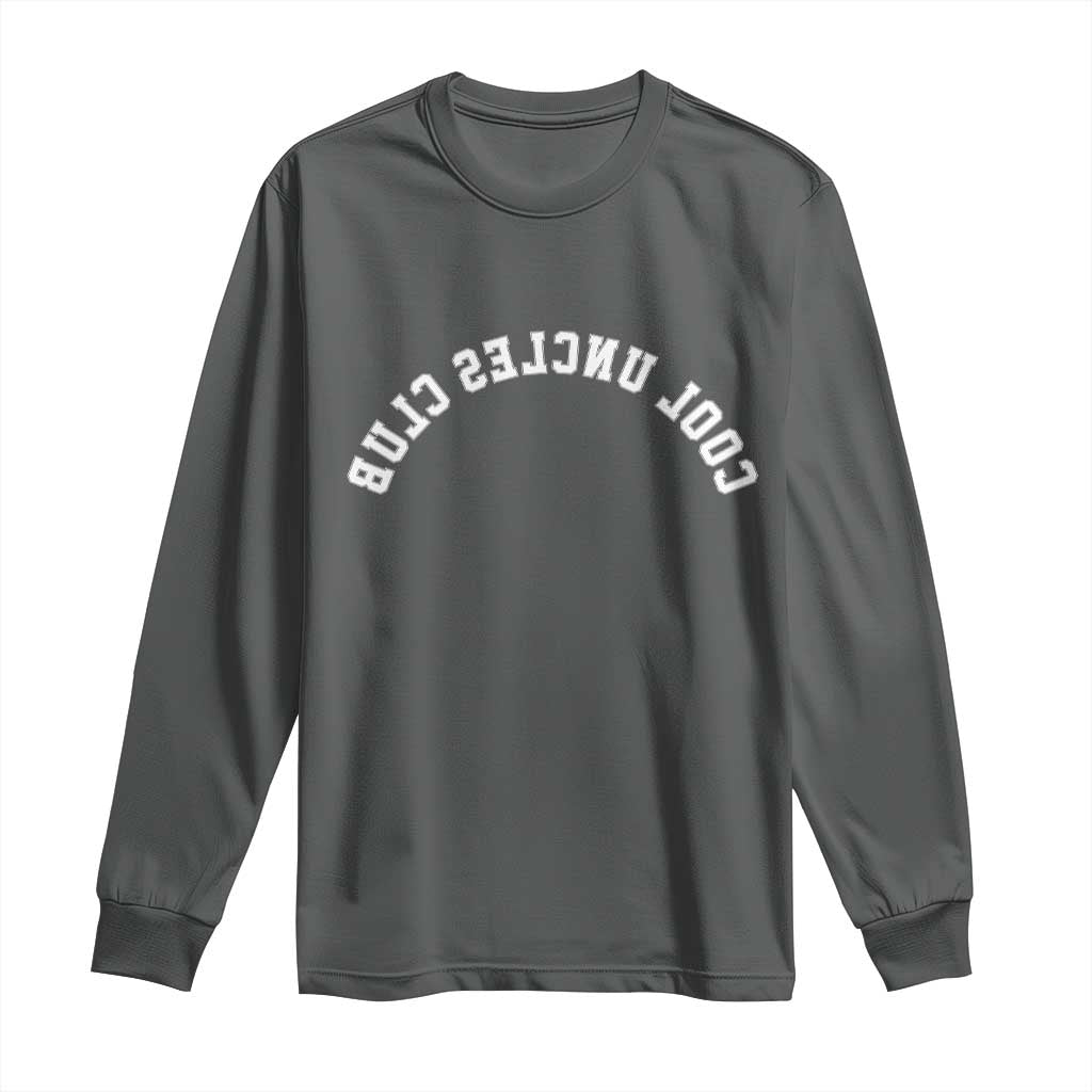 Cool Uncles Club Long Sleeve Shirt Gifts For Uncle Retro Upside Down Text TS10 Dark Heather Print Your Wear