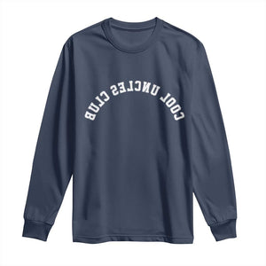 Cool Uncles Club Long Sleeve Shirt Gifts For Uncle Retro Upside Down Text TS10 Navy Print Your Wear