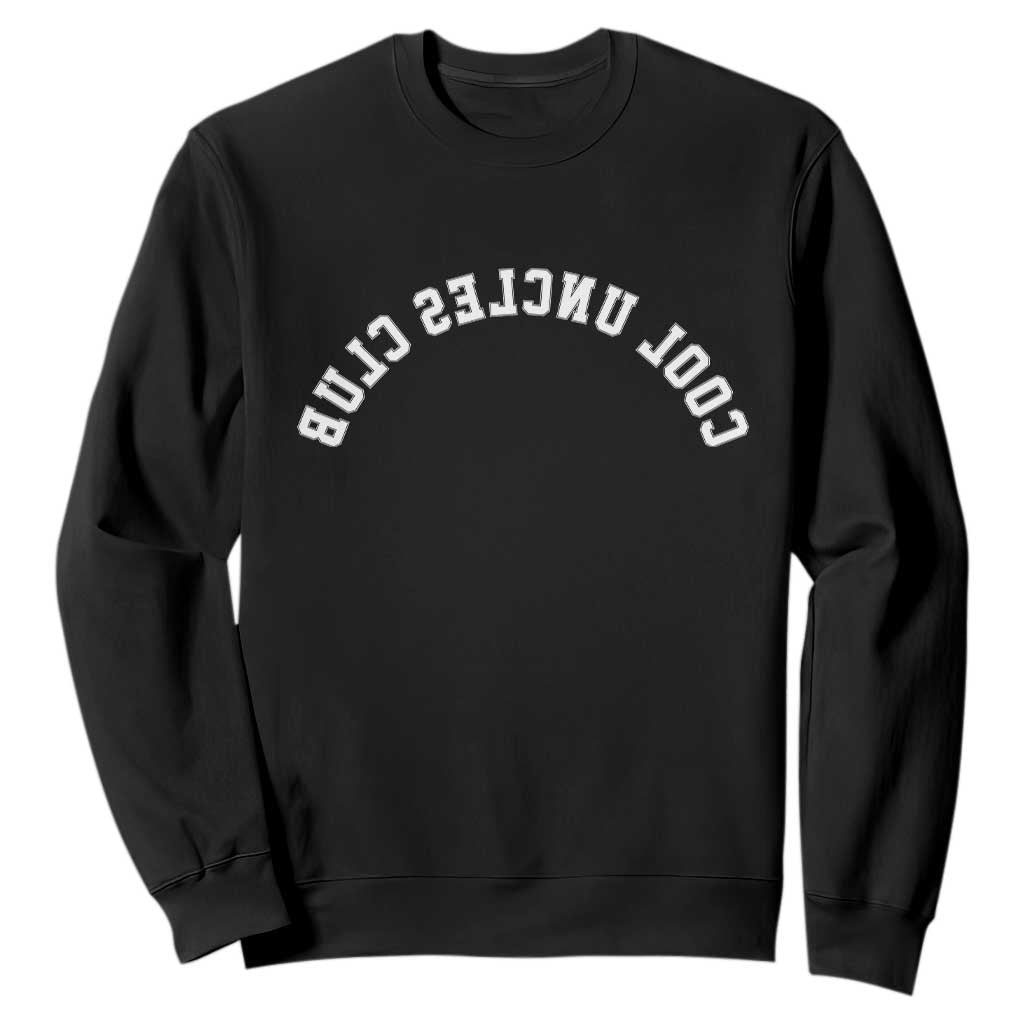 Cool Uncles Club Sweatshirt Gifts For Uncle Retro Upside Down Text TS10 Black Print Your Wear