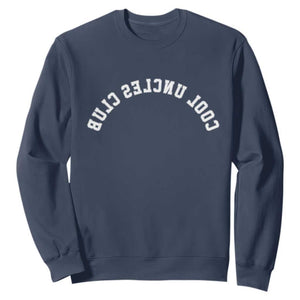 Cool Uncles Club Sweatshirt Gifts For Uncle Retro Upside Down Text TS10 Navy Print Your Wear