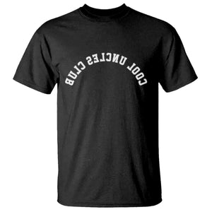 Cool Uncles Club T Shirt Gifts For Uncle Retro Upside Down Text TS10 Black Print Your Wear