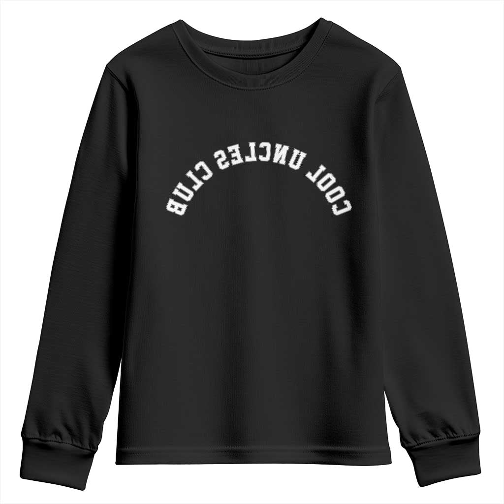 Cool Uncles Club Youth Sweatshirt Gifts For Uncle Retro Upside Down Text TS10 Black Print Your Wear