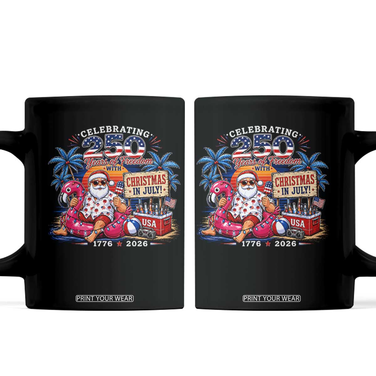 Christmas In July 250 Years 1776 2026 Patriotic Santa Flamingo Float Summer Xmas Coffee Mug TS10 Black Print Your Wear