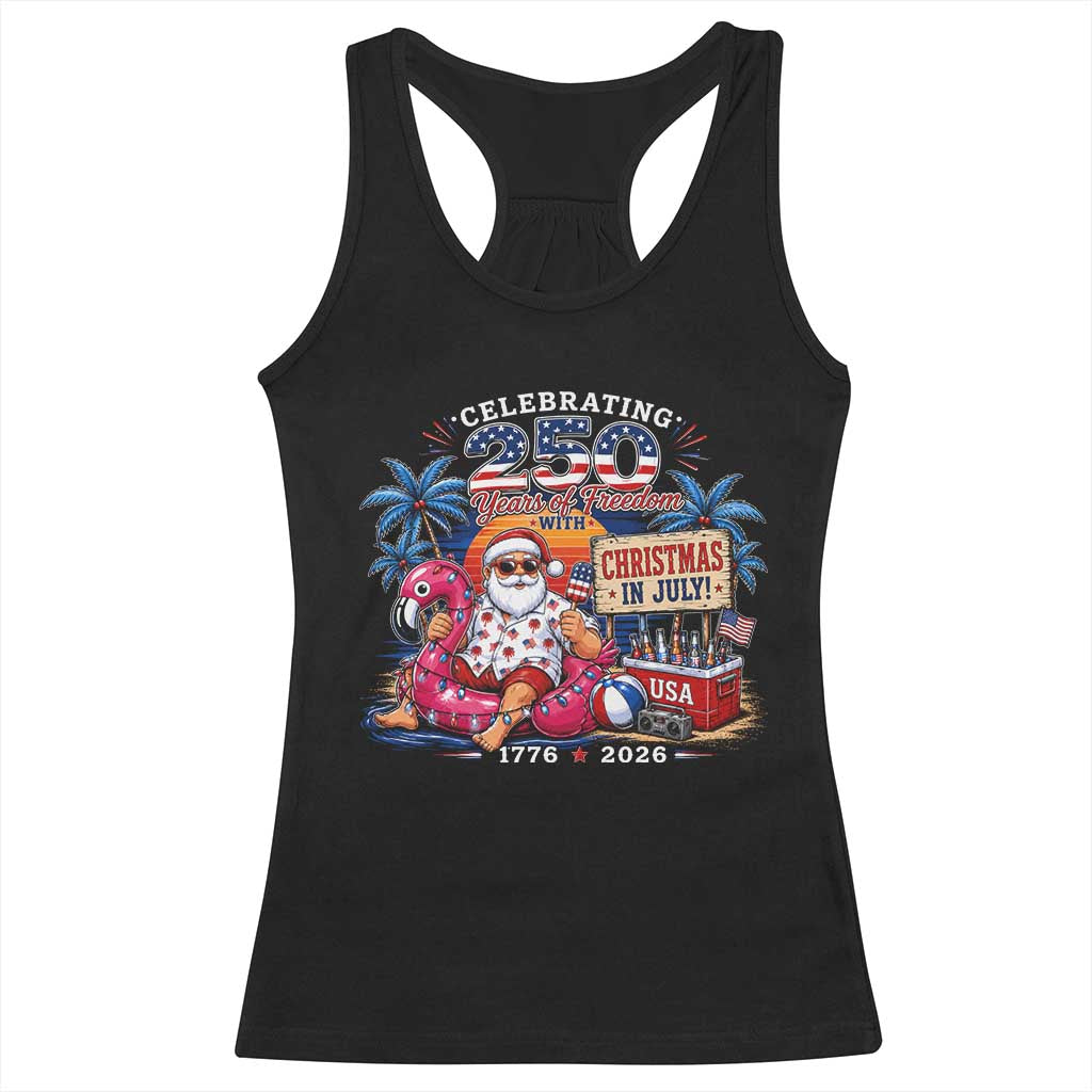 Christmas In July 250 Years 1776 2026 Patriotic Santa Flamingo Float Summer Xmas Racerback Tank Top TS10 Black Print Your Wear