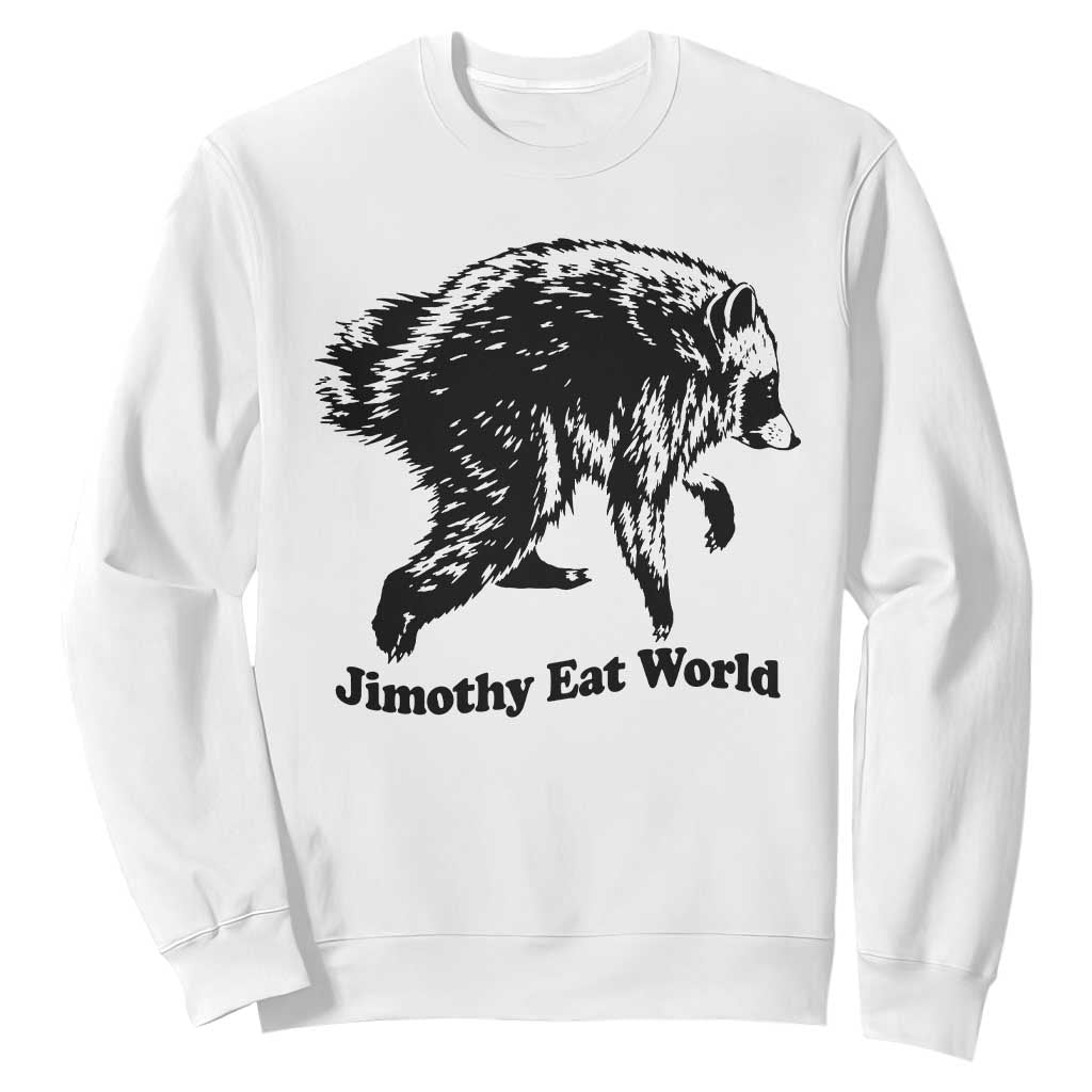 Jimothy Eat World Funny Viral Raccoon Seattle Trash Panda Sweatshirt TS10 White Print Your Wear