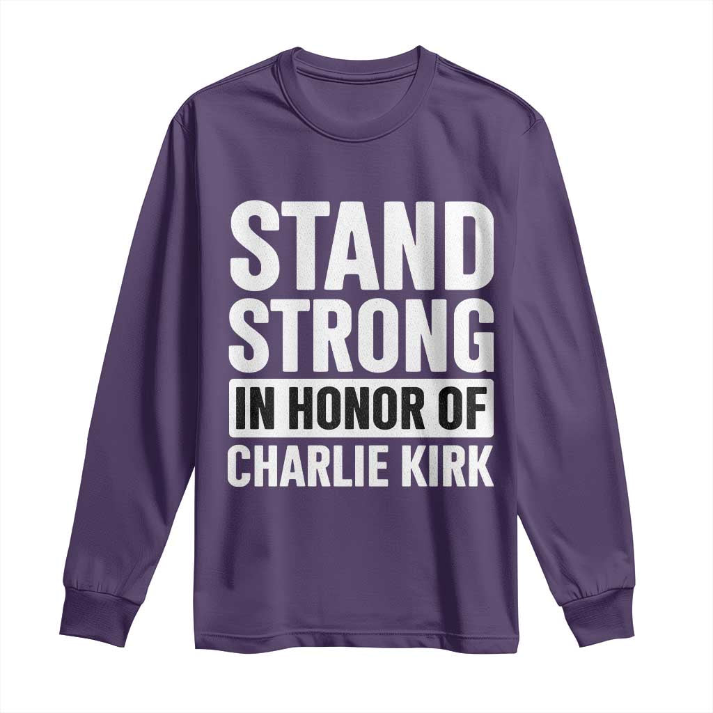 Stand Strong in Honor of Charlie Kirk Long Sleeve Shirt TS10 Purple Print Your Wear