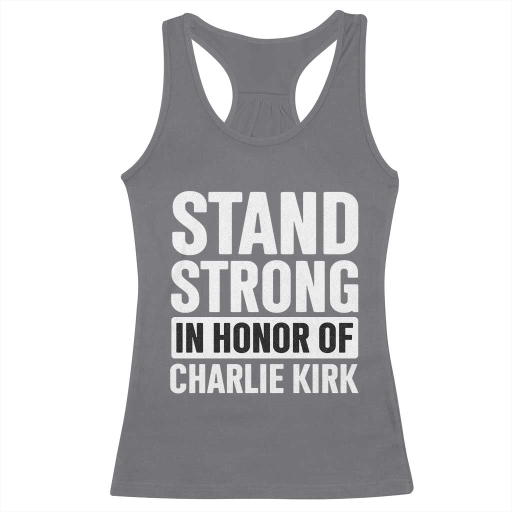 Stand Strong in Honor of Charlie Kirk Racerback Tank Top TS10 Charcoal Print Your Wear