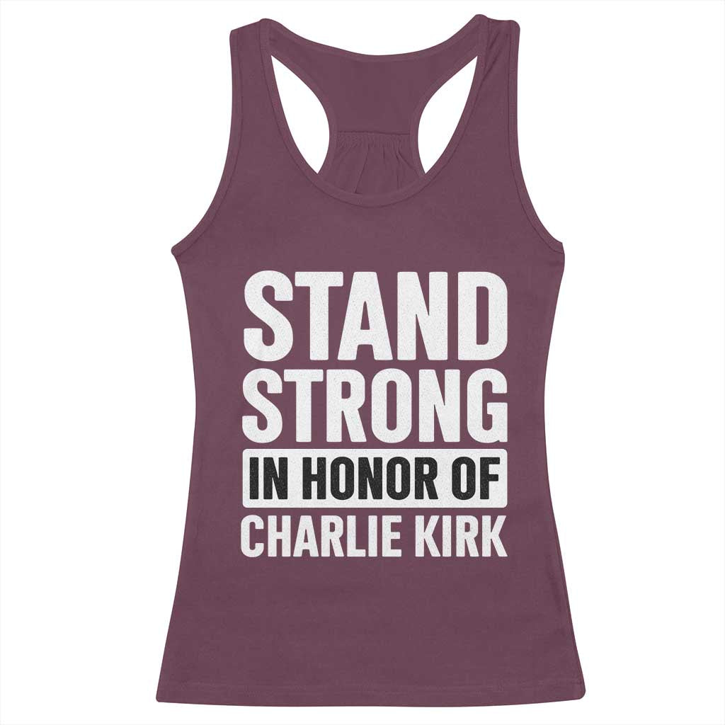 Stand Strong in Honor of Charlie Kirk Racerback Tank Top TS10 Maroon Print Your Wear
