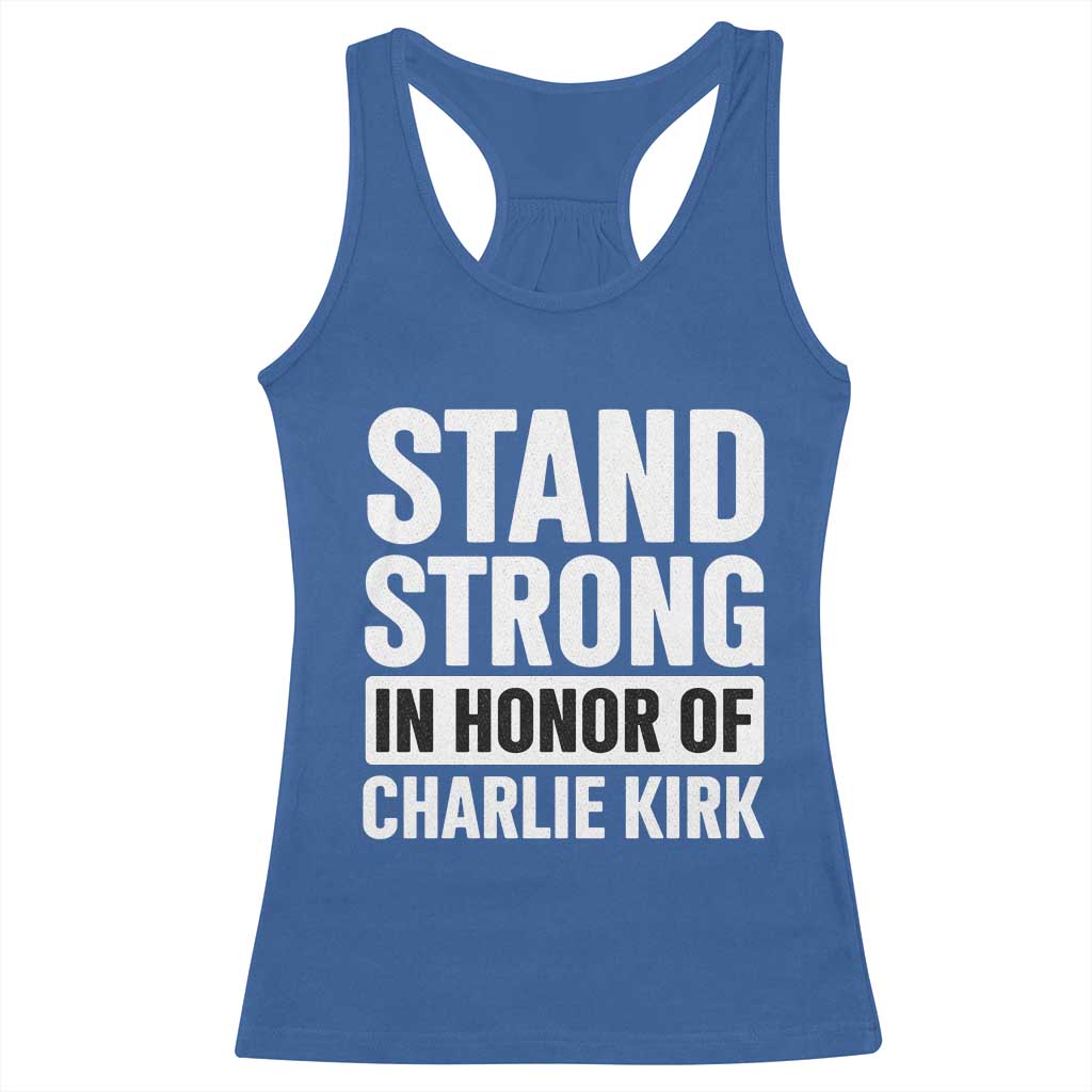 Stand Strong in Honor of Charlie Kirk Racerback Tank Top TS10 Royal Blue Print Your Wear