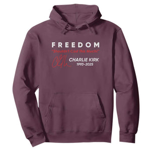 Charlie Kirk Memorial Hoodie Freedom Shouldnt Cost This Much TS10 Maroon Print Your Wear