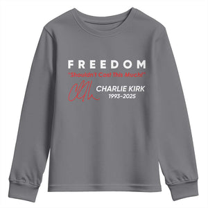 Charlie Kirk Memorial Youth Sweatshirt Freedom Shouldnt Cost This Much TS10 Charcoal Print Your Wear