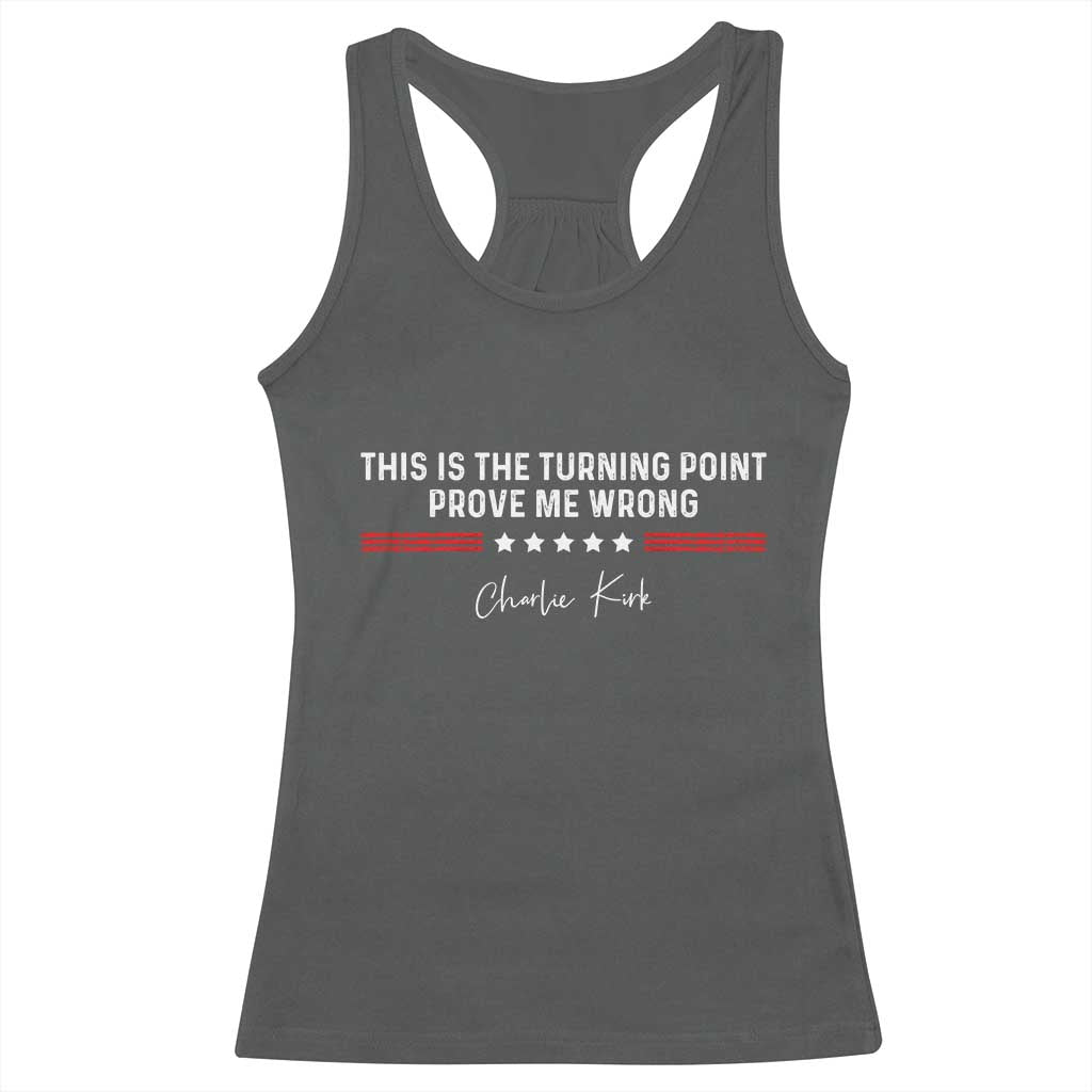 This is The Turning Point Racerback Tank Top Charlie Kirk Prove Me Wrong TS10 Dark Heather Print Your Wear