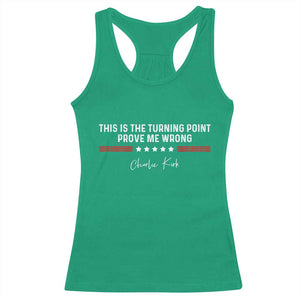 This is The Turning Point Racerback Tank Top Charlie Kirk Prove Me Wrong TS10 Irish Green Print Your Wear