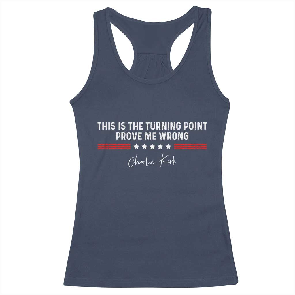 This is The Turning Point Racerback Tank Top Charlie Kirk Prove Me Wrong TS10 Navy Print Your Wear