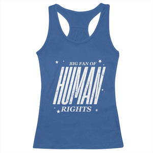 Big Fan Of Human Rights Racerback Tank Top Equality Activist TS10 Royal Blue Print Your Wear