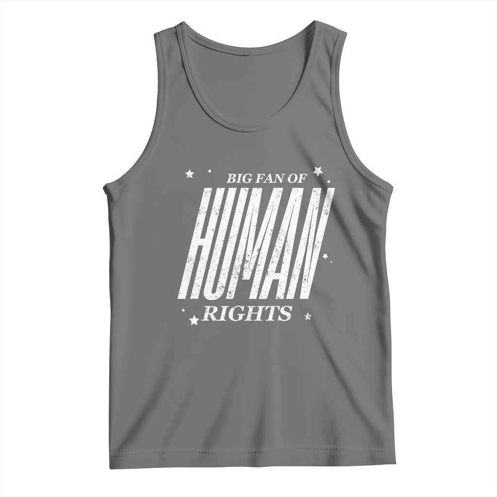 Big Fan Of Human Rights Tank Top Equality Activist TS10 Black Heather Print Your Wear