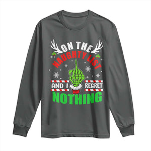 Funny Xmas Long Sleeve Shirt On The List Of Naughty And I Regret Nothing Christmas TS10 Dark Heather Print Your Wear