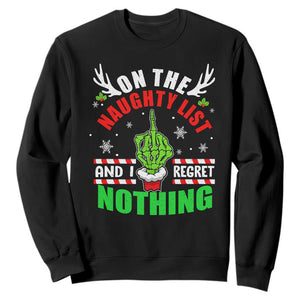 Funny Xmas Sweatshirt On The List Of Naughty And I Regret Nothing Christmas TS10 Black Print Your Wear