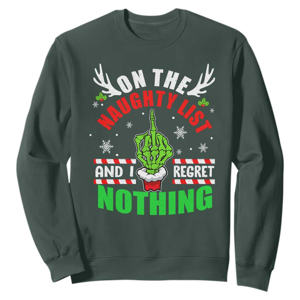 Funny Xmas Sweatshirt On The List Of Naughty And I Regret Nothing Christmas TS10 Dark Forest Green Print Your Wear