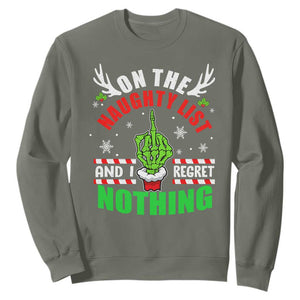 Funny Xmas Sweatshirt On The List Of Naughty And I Regret Nothing Christmas TS10 Military Green Print Your Wear