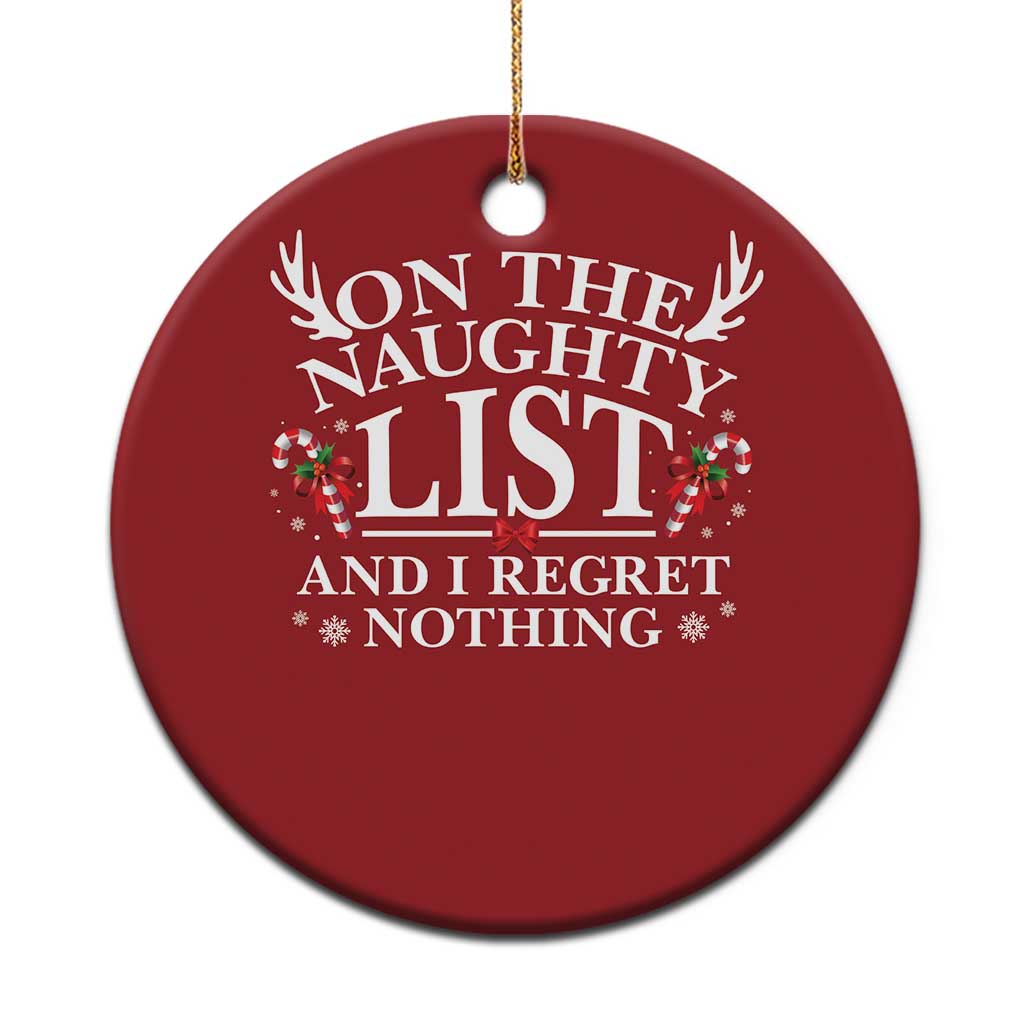 Funny Xmas Christmas Ornament On The Naughty List And I Regret Nothing TS10 Print Your Wear