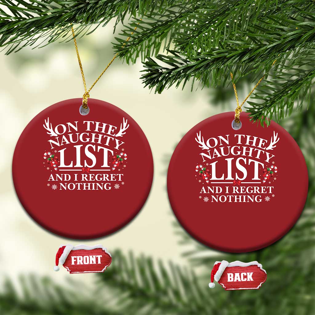 Funny Xmas Christmas Ornament On The Naughty List And I Regret Nothing TS10 Circle Red Print Your Wear