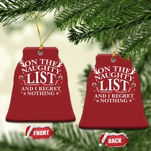 Funny Xmas Christmas Ornament On The Naughty List And I Regret Nothing TS10 Bell Flake Red Print Your Wear