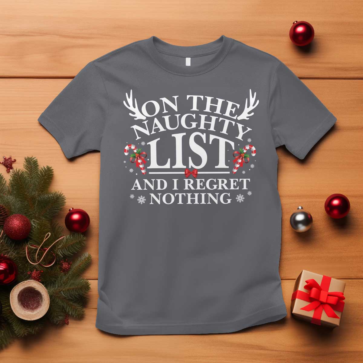 Funny Xmas T Shirt On The Naughty List And I Regret Nothing TS10 Charcoal Print Your Wear