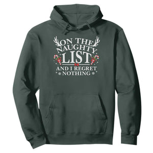 Funny Xmas Hoodie On The Naughty List And I Regret Nothing TS10 Dark Forest Green Print Your Wear