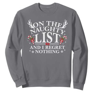 Funny Xmas Sweatshirt On The Naughty List And I Regret Nothing TS10 Charcoal Print Your Wear