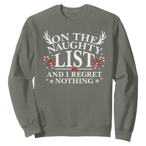 Funny Xmas Sweatshirt On The Naughty List And I Regret Nothing TS10 Military Green Print Your Wear